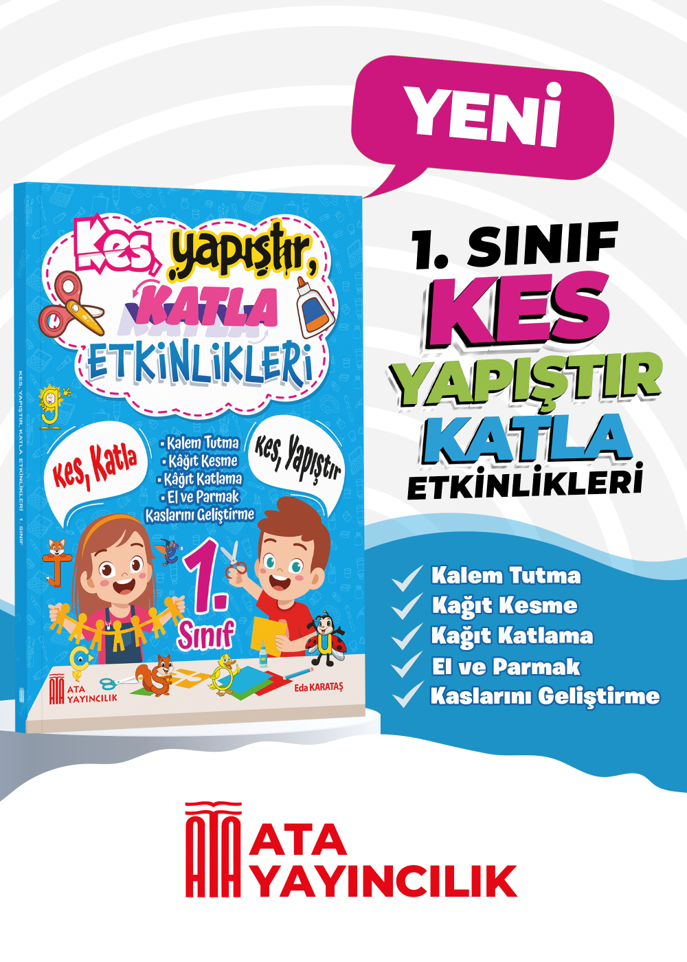 KES,YAPIŞTIR,KATLA ETKİNLİKLERİ 1.SINIF