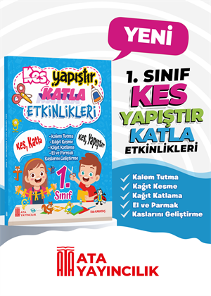 KES,YAPIŞTIR,KATLA ETKİNLİKLERİ 1.SINIF
