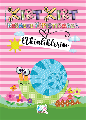 KIRT KIRT KESMECE YAPIŞTIRMACA ETKİNLİKLERİM