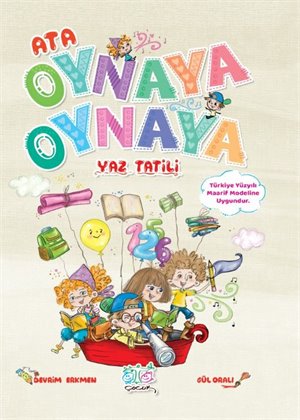 ATA OYNAYA OYNAYA YAZ TATİLİ