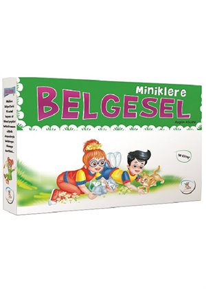 MİNİKLERE BELGESEL